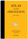 Atlas wysp odległych /wyd.nowe rozszerzone/ Pięćdziesiąt pięć wysp, na których nigdy nie byłam i nigdy nie będę  