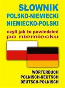 Słownik polsko-niemiecki niemiecko-polski czyli jak to powiedzieć po niemiecku Worterbuch polnisch - deutsch deutsch - polnisch to buy in Canada