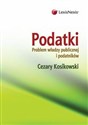 Podatki Problem władzy publicznej i podatników Polish bookstore