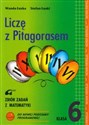 Liczę z Pitagorasem 6 Zbiór zadań Szkoła podstawowa bookstore