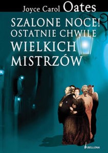 Szalone noce! Ostatnie chwile wielkich mistrzów - Polish Bookstore USA