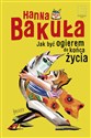 Jak być ogierem do końca życia - Hanna Bakuła