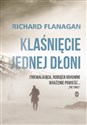 Klaśnięcie jednej dłoni - Richard Flanagan