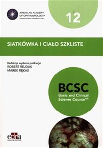 Siatkówka i ciało szkliste. BCSC 12. Seria Basic and Clinical Science Course online polish bookstore
