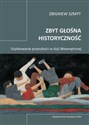 Zbyt głośna historyczność Użytkowanie przeszłości w Azji Wewnętrznej buy polish books in Usa