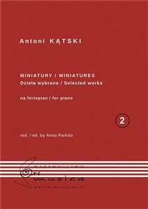 Antoni Kątski Miniatury na fortepian T.2   
