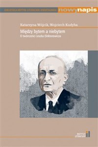 Między bytem a niebytem O twórczości Leszka Elektorowicza chicago polish bookstore