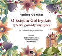 [Audiobook] O księciu Gotfrydzie rycerzu Gwiazdy Wigilijnej Słuchowisko z piosenkami bookstore