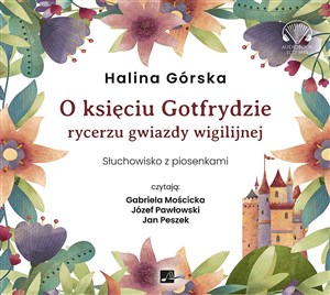 [Audiobook] O księciu Gotfrydzie rycerzu Gwiazdy Wigilijnej Słuchowisko z piosenkami bookstore