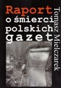 Raport o śmierci polskich gazet to buy in USA
