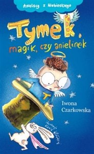 Tymek magik czy anielinek? - Polish Bookstore USA