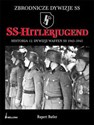 SS-Hitlerjugend Historia 12 Dywizji Waffen SS 1943-1945 Canada Bookstore