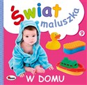 Świat maluszka W domu - Opracowanie Zbiorowe