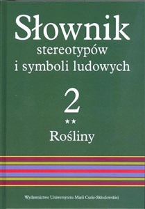 Słownik stereotypów i symboli ludowych Tom 2 Zeszyt 2 Rośliny: warzywa, przyprawy, rośliny przemysłowe  buy polish books in Usa
