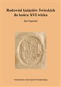 Rodowód kniaziów Świrskich do końca XVI wieku 