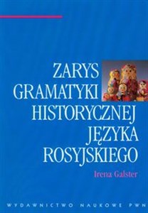 Zarys gramatyki historycznej języka rosyjskiego Polish bookstore