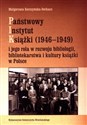 Państwowy Instytut Książki (1946-1949) i jego rola w rozwoju bibliologii bibliotekarstwa i kultury książki w Polsce Canada Bookstore