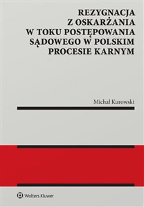 Rezygnacja z oskarżania w toku postępowania sądowego w polskim procesie karnym polish usa