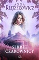 Sekret czarownicy - Anna Klejzerowicz