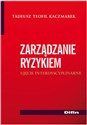 Zarządzanie ryzykiem Ujęcie interdyscyplinarne in polish