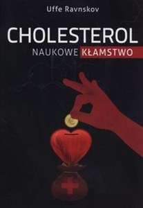 Cholesterol naukowe kłamstwo in polish