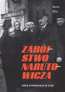 Zabójstwo Narutowicza. Kres demokracji w II RP to buy in USA