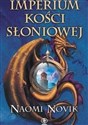 Imperium Kości Słoniowej - Naomi Novik