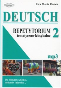 Deutsch 2 Repetytorium tematyczno-leksykalne Dla młodzieży szkolnej, studentów i nie tylko... - Polish Bookstore USA