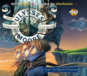 [Audiobook] Ulysses Moore. Tom 12. Klub podróżników w wyobraźni (książka audio) to buy in USA