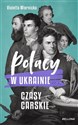 Polacy w Ukrainie Czasy carskie Canada Bookstore