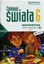 Ciekawi świata 6 Matematyka 6 Zeszyt ćwiczeń Część 1 Szkoła podstawowa  