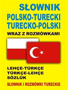 Słownik polsko turecki turecko polski wraz z rozmówkami Słownik i rozmówki tureckie - Polish Bookstore USA