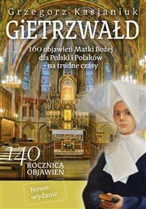 Gietrzwałd 160 objawień Matki Bożej dla Polski i Polaków na trudne czasy to buy in USA