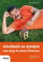 Mieszkania na wynajem Moja droga do wolności finansowej online polish bookstore