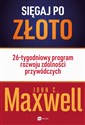 Sięgaj po złoto 26-tygodniowy program rozwoju zdolności przywódczych - Polish Bookstore USA