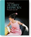 Audrey Hepburn. Photographs 1953-1966 - Bob Willoughby - Polish Bookstore USA