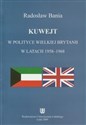 Kuwejt w polityce Wielkiej Brytanii w latach 1958-1968 to buy in USA