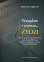 Wszędzie i zawsze… Żydzi Obraz społeczności żydowskiej w prasie i publicystyce obozu narodowego w P  to buy in Canada