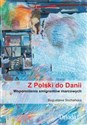 Z Polski do Danii Wspomnienia emigrantów marcowych - Bogusława Sochańska online polish bookstore