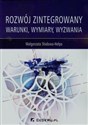 Rozwój zintegrowany Warunki, wymiary, wyzwania - Małgorzata Słodowa-Hełpa Polish Books Canada