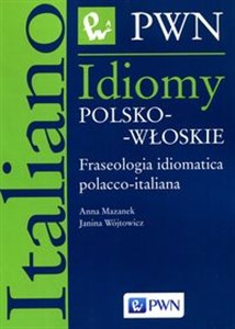 Idiomy polsko-włoskie Fraseologia idiomatica polacco-italiana Canada Bookstore