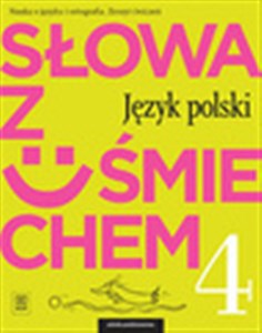 Słowa z uśmiechem 4 Język polski Zeszyt ćwiczeń Szkoła podstawowa  