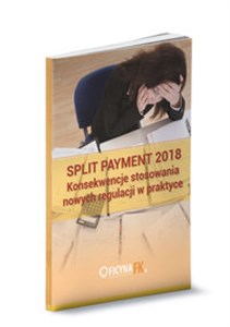 Split Payment 2018 Konsekwencje stosowania nowych regulacji w praktyce to buy in USA