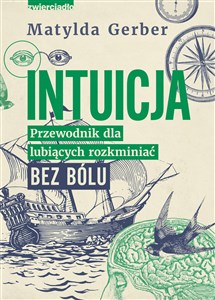 Intuicja Przewodnik dla lubiących rozkminiać bez bólu buy polish books in Usa