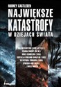 Największe katastrofy w dziejach świata Polish bookstore