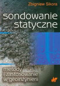 Sondowanie statyczne metody i zastosowanie w geoinżynierii  