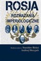 Rosja Rozważania imperiologiczne -   