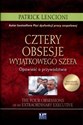 Cztery obsesje wyjątkowego szefa Opowieść o przywództwie bookstore