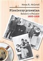 Pionierzy przemian Szkoci w Polsce 1800-1918 - Kedslie Mona McLeod in polish