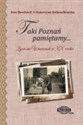 Taki Poznań pamiętamy... Życie na Winiarach w XX wieku buy polish books in Usa